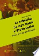 La rebelión de Ayn Rand y Steve Ditko. Poder y responsabilidad