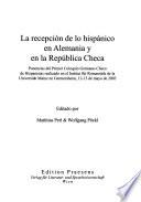 La recepción de lo hispánico en Alemania y en la República Checa