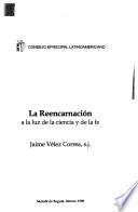 La reencarnación a la luz de la ciencia y de la fe