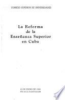 La reforma de la enseñanza superior en Cuba