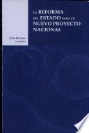 La reforma del estado para un nuevo proyecto nacional
