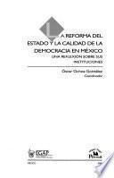 La reforma del estado y la calidad de la democracia en México
