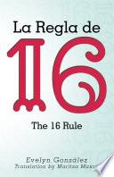 La Regla De 16