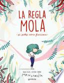 La regla mola (si sabes cómo funciona)