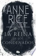 La Reina de Los Condenados / the Queen of the Damned