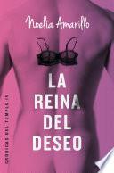 La reina del deseo