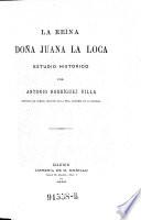 La reina Doña Juana la Loca