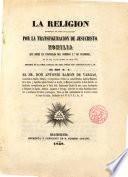 La Religión demostrada ... por la Transfiguración de Jesucristo ...