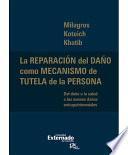 La reparación del daño como mecanismo de tutela de la persona. Del daño a la salud a los nuevos daños extrapatrimoniales