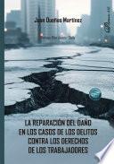 La reparación del daño en los casos de los delitos contra los derechos de los trabajadores
