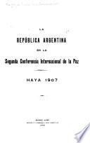La República Argentina en la Segunda conferencia internacional de la paz