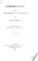 La República de 1873. Apuntes para escribir su historia. lib. 1