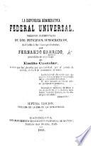 La República Democrática Federal Universal. Nociones elementales de los principios democráticos ... precedidas de un prólogo de E. Castelar. Séptima edicion, etc