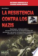 La resistencia contra los nazis