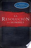 La Resolucion Para Hombres