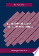 La responsabilidad tributaria subsidiaria