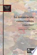 La restauración conservadora 1946-1957
