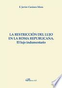 La restricción del lujo en la Roma Republicana. El lujo indumentario