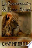 La Resurreccion Del Reino Animal
