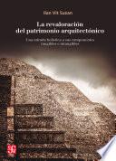 La revaloración del patrimonio arquitectónico