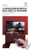 La revolución de Netflix en el cine y la televisión