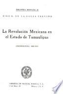 La Revolución Mexicana en el Estado de Tamaulipas (cronología)