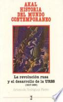 La Revolución rusa y el desarrollo de la URSS