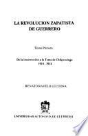 La revolución zapatista de Guerrero: De la insurrección a la toma de Chilpancingo, 1910-1914