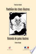 La Rotonda de Gatos Ilustres - Pantheon des chats Illustres. Edición bilingue Español - Francés.