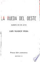 La rueda del oeste, sainete en un acto