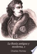 La Rusia antigua y moderna
