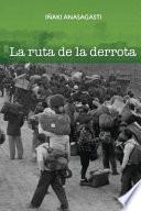 La ruta de la derrota