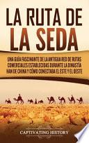 La Ruta de la Seda
