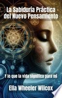 La Sabiduría Práctica del Nuevo Pensamiento