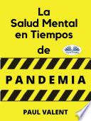 La Salud Mental En Tiempos De La Pandemia