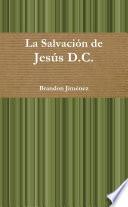 La Salvación de Jesús D.C.