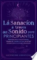La sanación a través del sonido para principiantes