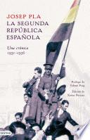 La Segunda República española. Una crónica, 1931-1936