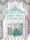 La Seleccion. Libro Para Colorear = The Selection Coloring Book