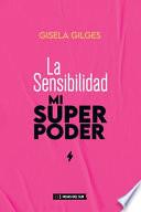 La sensibilidad, mi superpoder