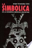 La simbólica en la cerámica indígena arqueológica argentina