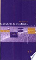 La Simulacion Del Arco Electrico