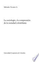 La sociología y la comprensión de la sociedad colombiana