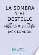 La sombra y el destello