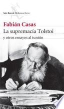 La supremaca Tolstoi/ The supremacy Tolstoy