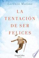 La tentación de ser felices