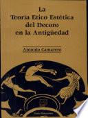 La teoría etico-estética del decoro en la antigüedad