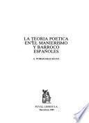 La Teoria poética en el manierismo y barroco españoles
