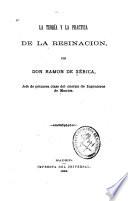 La teoría y la practica de la resinacion
