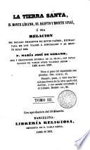 La Tierra Santa, el Monte Líbano, el Egipto y Monte Sinaí, ó sea, Relacion del estado presente de estos países, 3-4